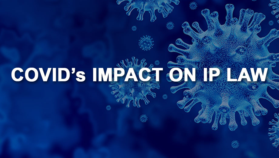 COVID’s Impact on IP Law